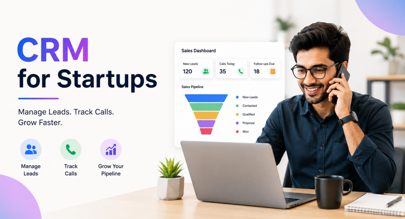 CRM for startups helping manage leads, track calls, schedule follow-ups, and improve sales through a telecalling CRM.